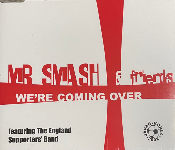 NuttySounds.com - Mr. Smash & Friends Featuring The England Supporters’ Band* – We’re Coming Over – (CD, Single) – (UK)