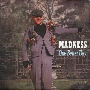 NuttySounds.com - Madness – One Better Day – (7″, Single) – (UK)