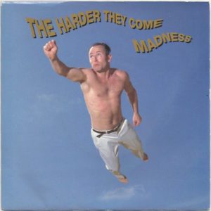 NuttySounds.com - Madness – The Harder They Come – (7″, Single, Pap) – (UK)