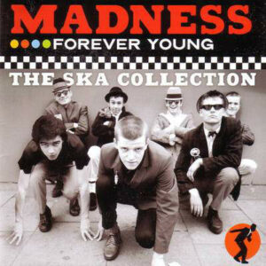 NuttySounds.com - Madness - Forever Young - The Ska Collection - (CD, Comp) - (Europe)