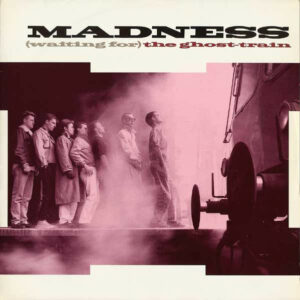 NuttySounds.com - Madness - (Waiting For) The Ghost-Train - (12") - (UK)