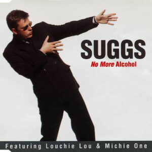 NuttySounds.com - Suggs Featuring Louchie Lou & Michie One - No More Alcohol - (CD, Single, CD1) - (UK & Europe)
